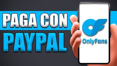 como pagar onlyfans con paypal|Guía completa sobre el método de pago en OnlyFans